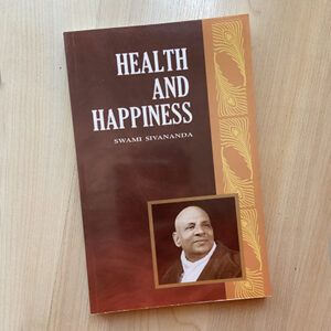 Health and Happiness By Swami Sivananda