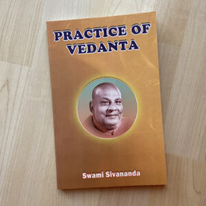 Practice of Vedanta By Swami Sivananda